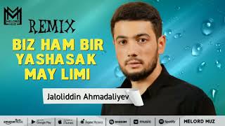 Jaloliddin Ahmadaliyev - Biz ham bir yashasak maylimi (Remix)