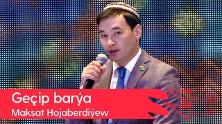 Maksat Hojaberdiyew - Gechip barya