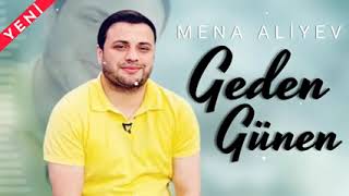 Mena Aliyev - Geden Gunden