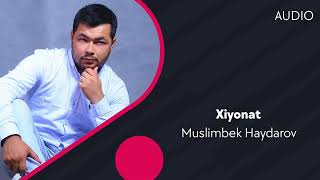 Muslimbek Haydarov - Xiyonat