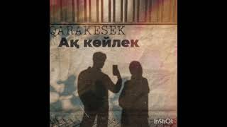 Qarakesek - Ақ көйлек