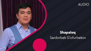 Sardorbek G'ofurbekov - Shapaloq