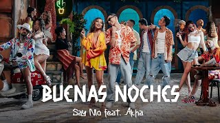 Say Mo, Akha - Buenas noches