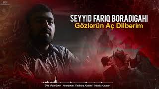 Seyyid Fariq Boradigahi - Gözlerini Aç Dilberim