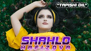 Шахло Хафизова - Тапиши дил