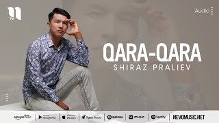 Shiraz Praliev - Qara-qara