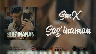 SmX - Sog'inaman