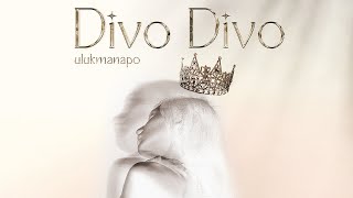 Ulukmanapo - Divo Divo