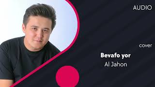 Al Jahon - Bevafo yor