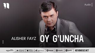 Alisher Fayz - Oy g'uncha