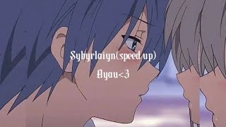 Ayau - Sybyrlaiyn (speed up)