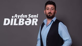 Aydin Sani - Dilber