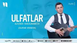 Azizbek Madumarov - Ulfatlar (guitar version)