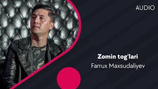 Farrux Maxsudaliyev - Zomin tog'lari