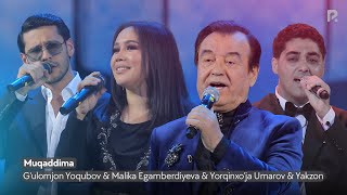 G'ulomjon Yoqubov, Malika Egamberdiyeva, Yorqinxo'ja, Yakzon - Muqaddima