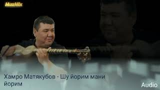 Хамро Матякубов - Мани йорим