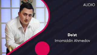 Imomiddin Ahmedov - Do'st