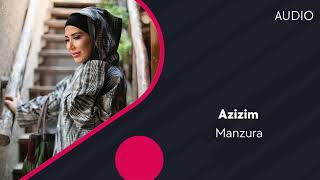 Manzura - Azizim