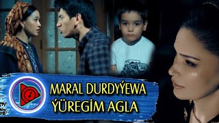 Maral Durdyyewa - Yüregim Agla