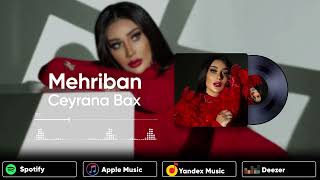 Mehriban - Ceyrana Bax