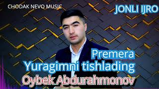 Oybek Abdurahmonov - Yuragimni tishlading