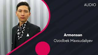 Ozodbek Maxsudaliyev - Armonsan