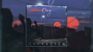Qarakesek - Ояу (speed up)