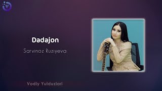 Sarvinoz Ruziyeva - Dadajon