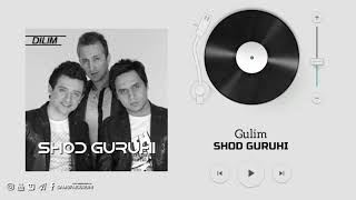 Shod Guruhi - Gulim