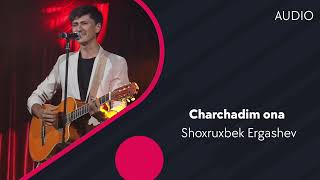 Shoxruxbek Ergashev - Charchadim Ona