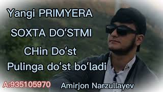Amirjon Narzullayev - Soxta doʻstmi