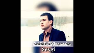 Aziz Abdusamatov - Sevgi