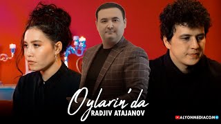 Radjiv Atajanov - Oylarin'da