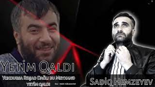 Sadiq Hemzeyev - Yetim Qaldi