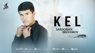 Sardor Ibrohimov - Kel
