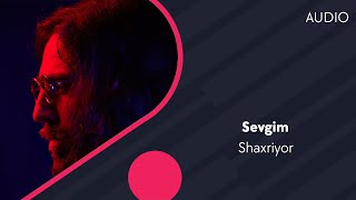 Shaxriyor - Sevgim