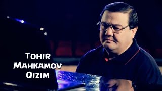 Tohir Mahkamov - Qizim