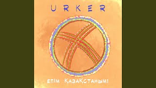Urker - Елім Қазақстаным