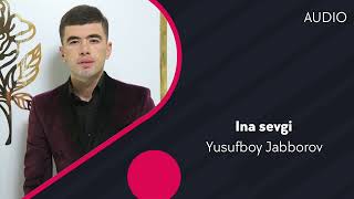 Yusufboy Jabborov - Ina sevgi