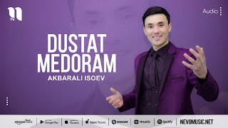 Akbarali Isoev - Dustat medoram