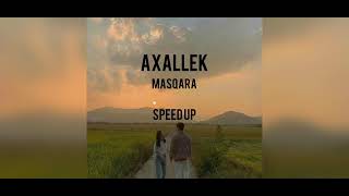 Axallek - MASQARA (speed up)