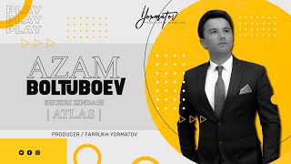 Аъзам Болтубоев - Атлас