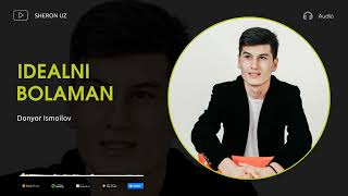 Doniyod Ismoilov - Idealni bolaman