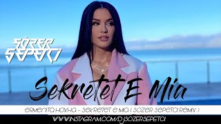 Ermenita Hoxha - Sekretet E Mia ( Sözer Sepetci Remix ) Tuttur Dur Dü Dü Dü