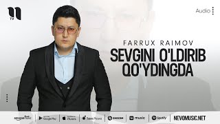 Farrux Raimov - Sevgini o'ldirib qo'ydingda