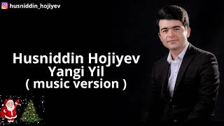 Husniddin Hojiyev - Yangi yil
