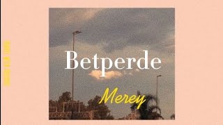Merey - Betperde (speed up)