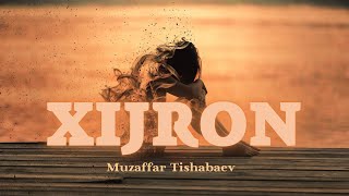 Muzaffar Teshabaev - Xijron