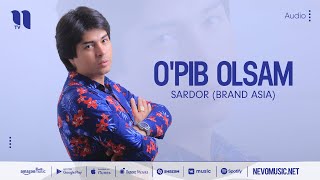 Sardor (Brand Asia) - O'pib olsam