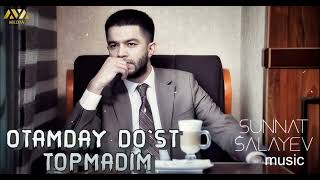 Sunnat Salaev - Otamday do'st topmadim